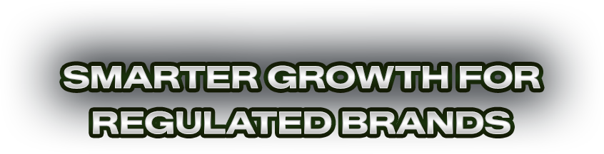 Smarter Growth For Regulated Brands.
